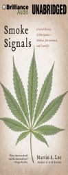 Smoke Signals: A Social History of Marijuana - Medical, Recreational, and Scientific by Martin A. Lee Paperback Book