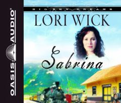 Sabrina (Big Sky Dreams #2) by Lori Wick Paperback Book