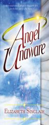 Angel Unaware by Elizabeth Sinclair Paperback Book
