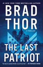 The Last Patriot: A Thriller (7) (The Scot Harvath Series) by Brad Thor Paperback Book