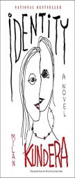 Identity by Milan Kundera Paperback Book