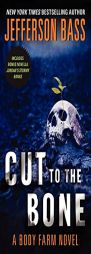 Cut to the Bone: A Body Farm Novel by Jefferson Bass Paperback Book