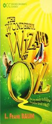 The Wonderful Wizard of Oz (Oxford Children's Classics) by L. Frank Baum Paperback Book