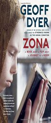 Zona: A Book About a Film About a Journey to a Room (Vintage) by Geoff Dyer Paperback Book