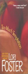 Too Much Temptation by Lori Foster Paperback Book