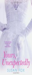 Yours, Unexpectedly by Susan Fox Paperback Book