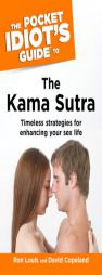 The Pocket Idiot's Guide to the Kama Sutra by Ron Louis Paperback Book