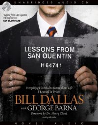 Lessons from San Quentin: Everything I Needed to Know about Life I Learned in Prison by George Barna Paperback Book