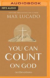 You Can Count on God: 365 Devotions by Max Lucado Paperback Book