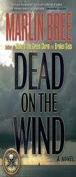 Dead on the Wind by Marlin Bree Paperback Book