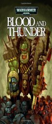 Warhammer 40,000: Blood & Thunder by Dan Abnett Paperback Book