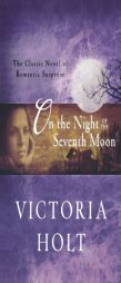 On the Night of the Seventh Moon by Victoria Holt Paperback Book