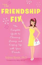 Friendship Fix by Andrea Bonior Paperback Book