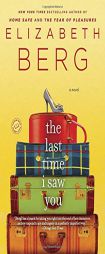 The Last Time I Saw You by Elizabeth Berg Paperback Book