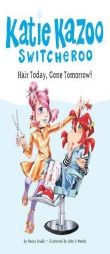 Hair Today, Gone Tomorrow! by Nancy Krulik Paperback Book