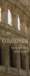 The Colosseum (Wonders of the World) by Keith Hopkins Paperback Book