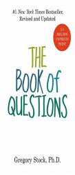 The Book of Questions: Revised and Updated by Gregory Stock Paperback Book