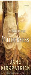 A Light in the Wilderness by Jane Kirkpatrick Paperback Book