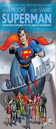 Superman: Whatever Happened to the Man of Tomorrow? by Alan Moore Paperback Book
