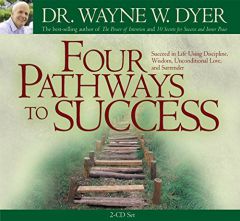 Four Pathways to Success by Wayne W. Dyer Paperback Book
