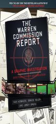 The Warren Commission Report: A Graphic Investigation into the Kennedy Assassination by Dan Mishkin Paperback Book