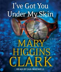 I've Got You Under My Skin by Mary Higgins Clark Paperback Book
