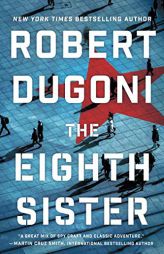 The Eighth Sister: A Thriller by Robert Dugoni Paperback Book
