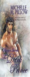 Dragon Lords: The Dark Prince (Book 3) by Michelle M. Pillow Paperback Book