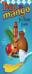 Two to Mango by Jill Marie Landis Paperback Book