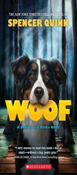 Woof: A Bowser and Birdie Novel by Spencer Quinn Paperback Book