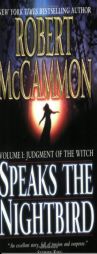 Speaks the Nightbird, Volume I : Judgment of the Witch by Robert McCammon Paperback Book