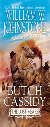 Butch Cassidy The Lost Years by William W. Johnstone Paperback Book