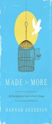 Made for More: An Invitation to Live Imago Dei by Hannah Anderson Paperback Book