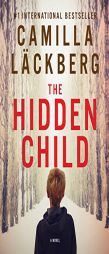 The Hidden Child: A Novel by Camilla Lackberg Paperback Book