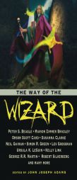 The Way of the Wizard by John Joseph Adams Paperback Book