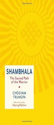 Shambhala: The Sacred Path of the Warrior by Chogyam Trungpa Paperback Book