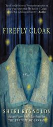 The Firefly Cloak by Sheri Reynolds Paperback Book