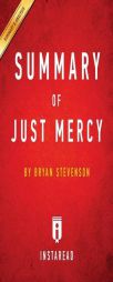 Summary of Just Mercy: By Bryan Stevenson Includes Analysis by Instaread Summaries Paperback Book