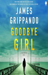 Goodbye Girl: A Jack Swyteck Novel by James Grippando Paperback Book