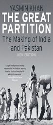 The Great Partition: The Making of India and Pakistan, New Edition by Yasmin Khan Paperback Book