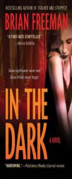 In the Dark by Brian Freeman Paperback Book