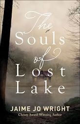The Souls of Lost Lake by Jaime Jo Wright Paperback Book