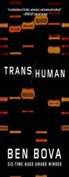 Transhuman: A Novel by Ben Bova Paperback Book