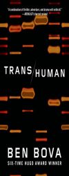 Transhuman: A Novel by Ben Bova Paperback Book