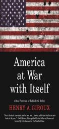 America at War with Itself: Authoritarian Politics in a Free Society by Henry A. Giroux Paperback Book