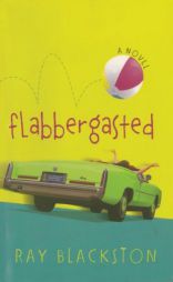 Flabbergasted by Ray Blackston Paperback Book