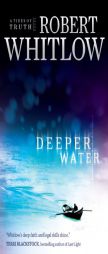 Deeper Water: A Tides of Truth Novel by Robert Whitlow Paperback Book