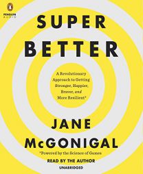 SuperBetter: A Revolutionary Approach to Getting Stronger, Happier, Braver and More Resilient -Powered by the Science of Games by Jane McGonigal Paperback Book