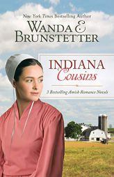 Indiana Cousins: 3 Bestselling Amish Romance Novels by Wanda E. Brunstetter Paperback Book