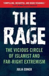 The Rage: The Vicious Circle of Islamist and Far Right Extremism by Julia Ebner Paperback Book